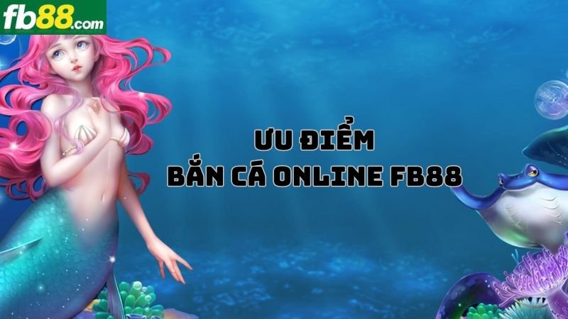 Bắn cá online FB88 có gì hấp dẫn người chơi?