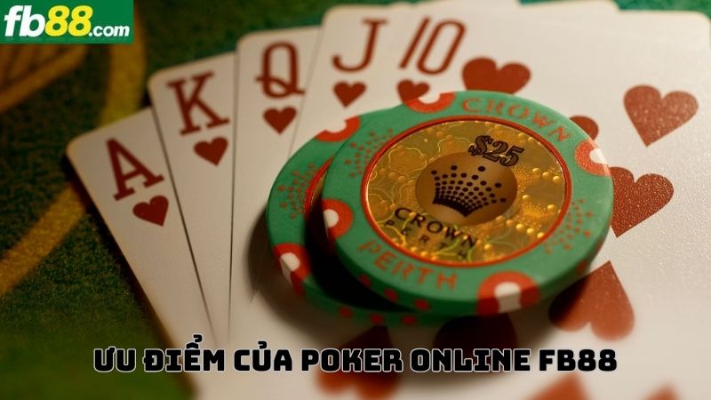 Những ưu điểm khi chơi Poker tại nhà cái FB88
