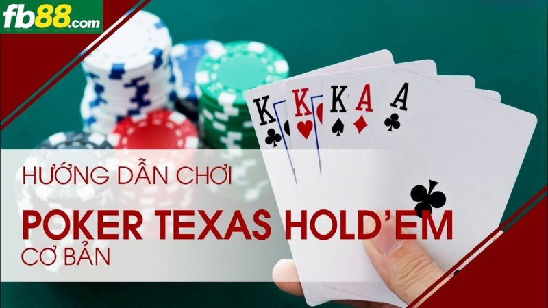 Luật chơi bài Poker Texas Hold’em chi tiết