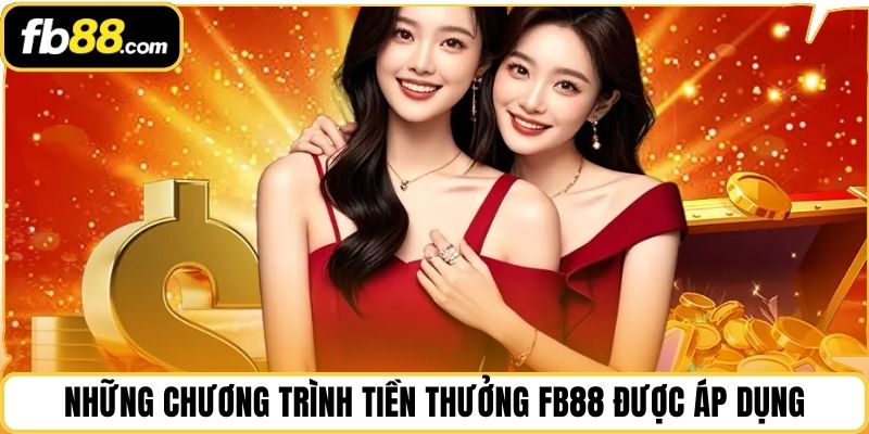 Những chương trình tiền thưởng FB88 được áp dụng